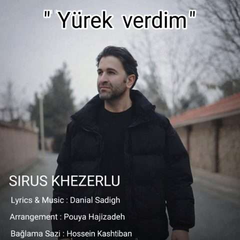 دانلود آهنگ سیروس خضرلو‌ یورک وردیم