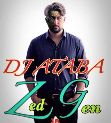 دانلود آهنگ دی جی آتابا نسل زد 18 (ریمیکس)